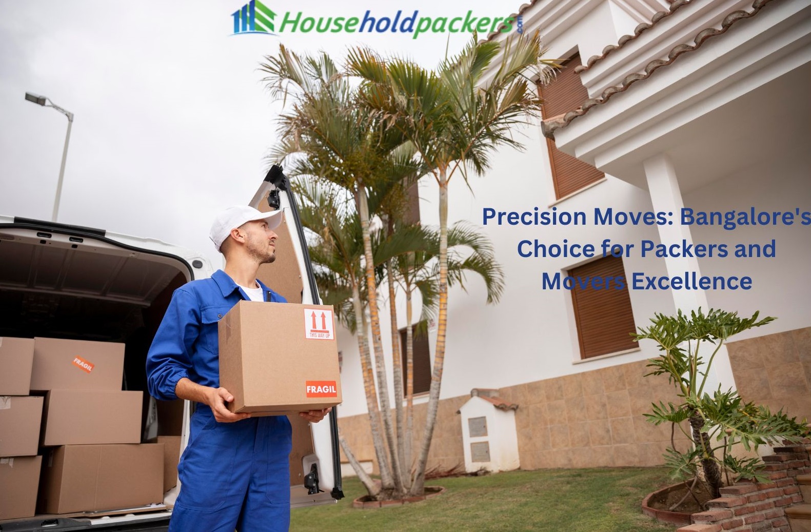 Precision Moves: Bangalore Choice for Packers and Movers Excellence