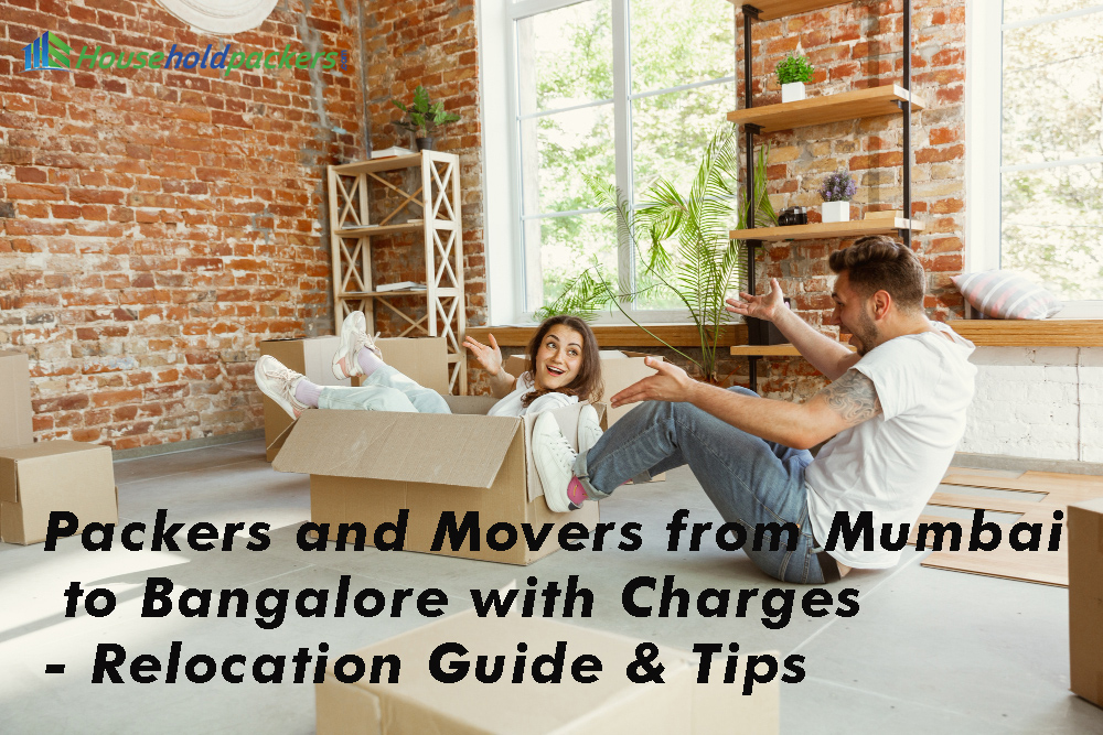 Packers and Movers from Mumbai to Bangalore with Charges - Relocation Guide & Tips