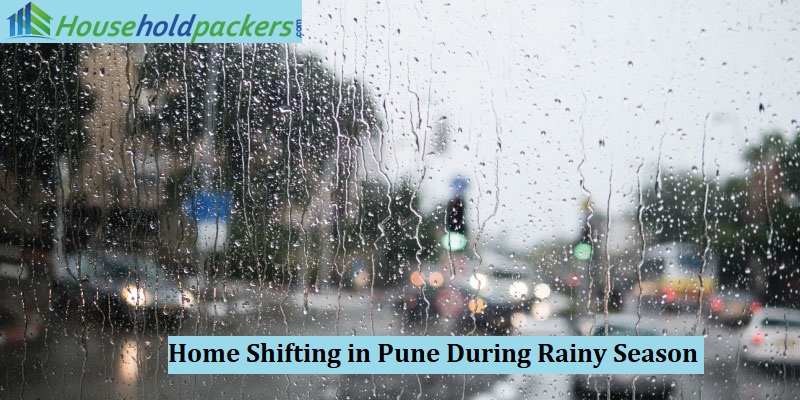 Home Shifting in Pune During Rainy Season? Here is How to Relocation in the Monsoons