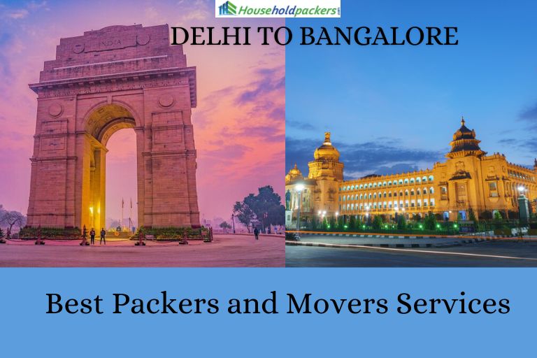 Efficient and Reliable: Delhi to Bangalore Best Packers and Movers Services