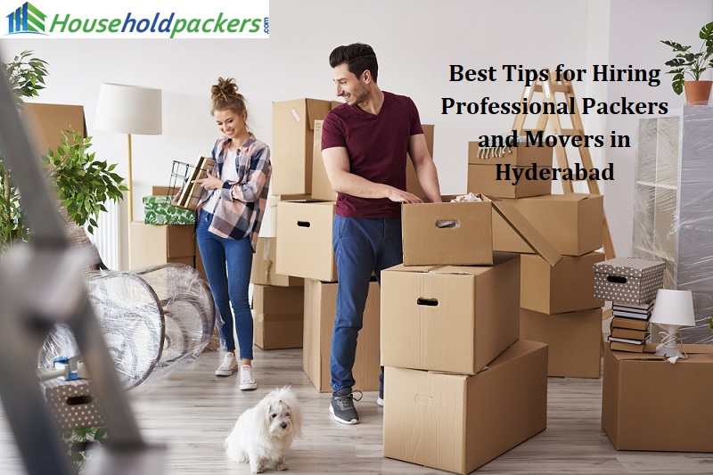 Best Tips for Hiring Professional Packers and Movers in Hyderabad