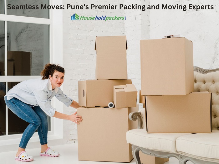 Seamless Moves: Pune Premier Packing and Moving Experts