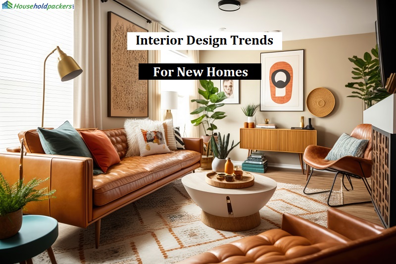 Interior Design Trends for New Homes: Creating Your Dream Space