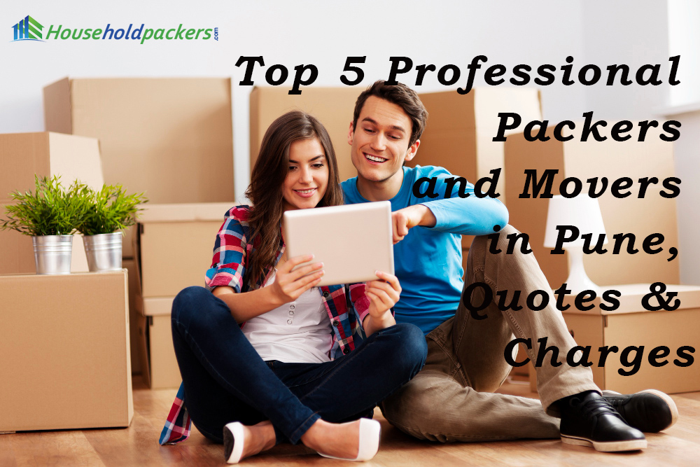 Top 5 Professional Packers and Movers in Pune, Quotes & Charges