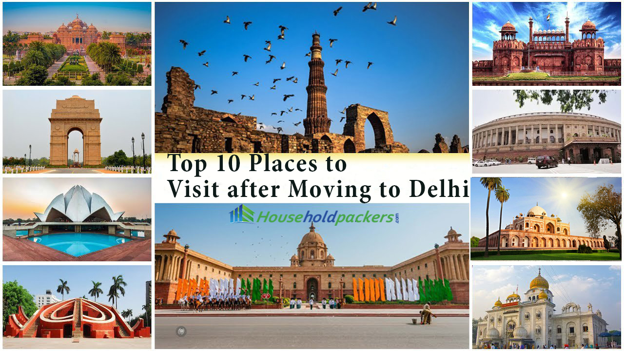 Top 10 Places to Visit after Moving to Delhi