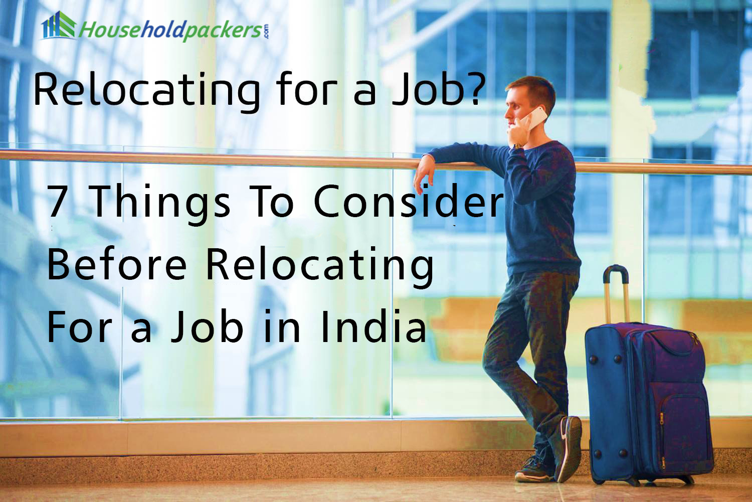 7 Things To Consider Before Relocating For a Job in India
