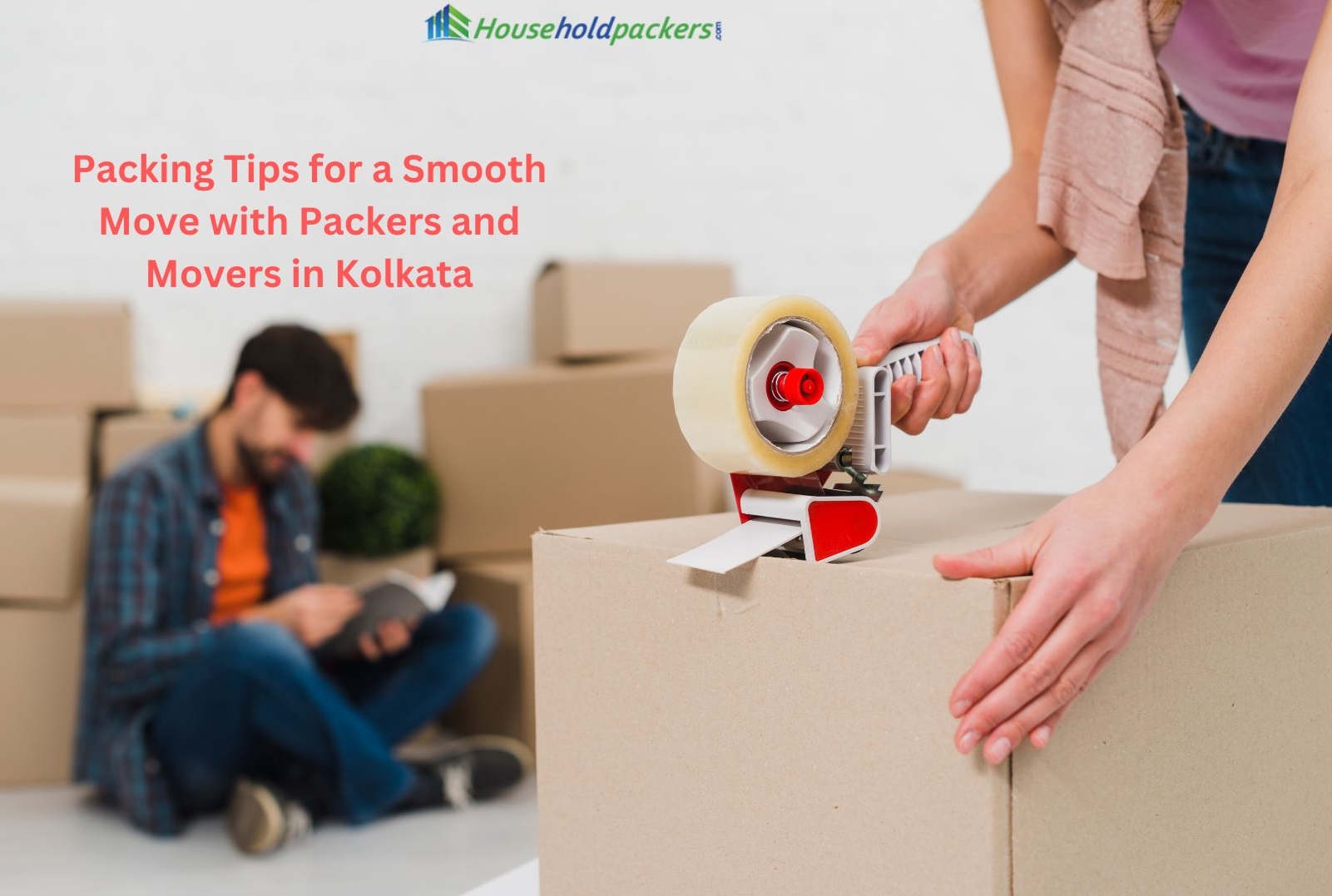 Packing Tips for a Smooth Move with Packers and Movers in Kolkata