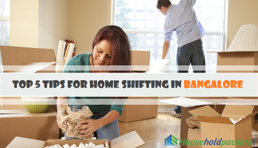 Top 5 Tips For Home Shifting In Bangalore