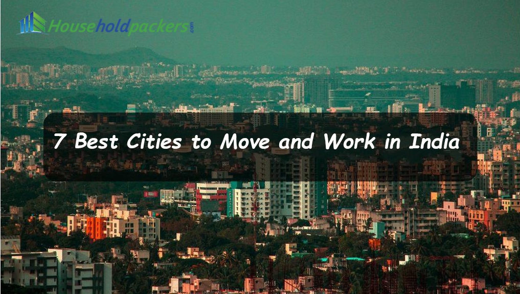 7 Best Cities to Move and Work in India