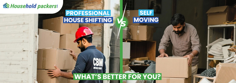 House Shifting vs Self-Moving | Whatâ€™s Better for You?