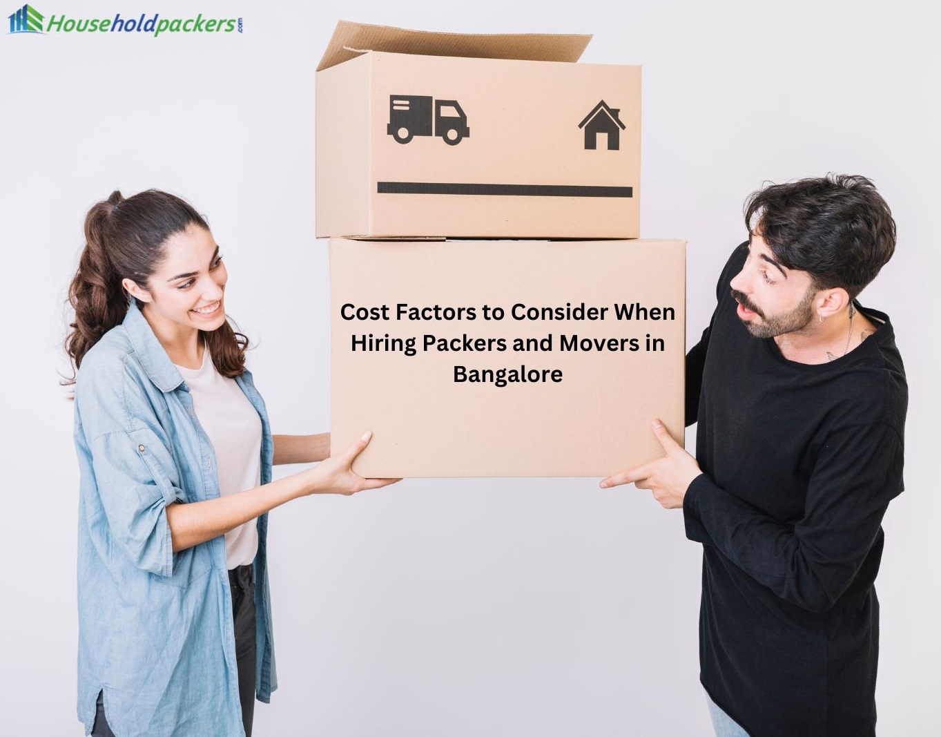 Cost Factors to Consider When Hiring Packers and Movers in Bangalore