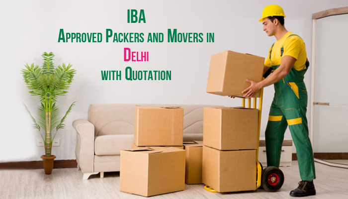  IBA Approved Packers and Movers in Delhi - Price, Rates, Top, Reviews